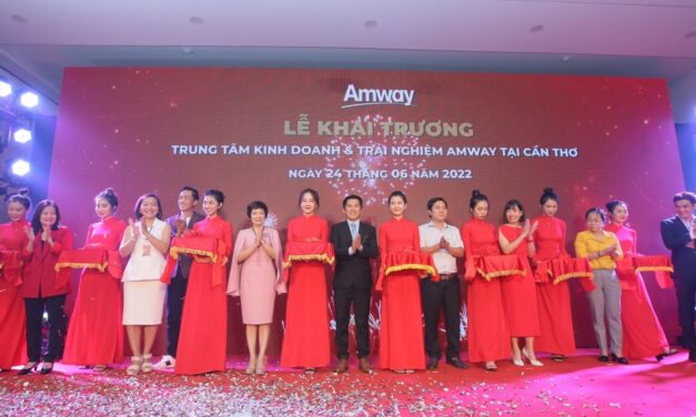 Amway khai trương Trung tâm kinh doanh và trải nghiệm 1.500 m2 tại Cần Thơ